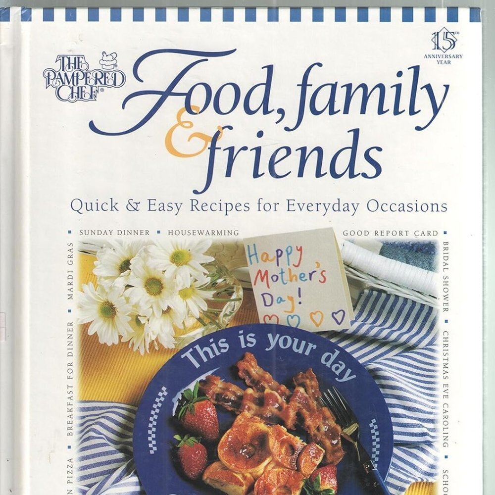The Pampered Chef: Food, Family & Friends Hardcover